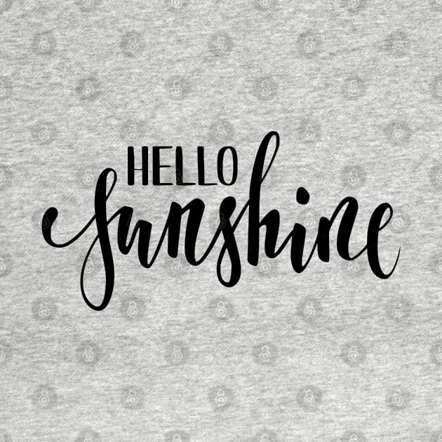 Hello Sunshine Positive Inspiration Quote Artwork by Artistic muss